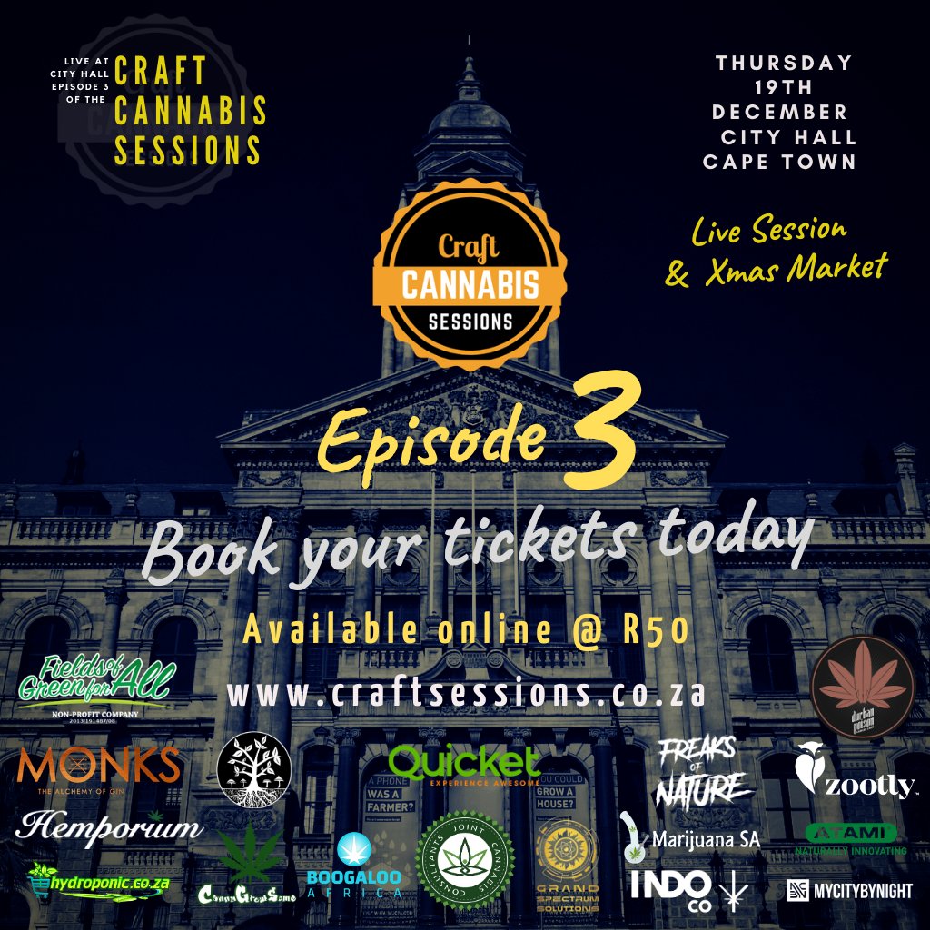 Remember to get your tickets for the upcoming Craft Cannabis Sessions on the 19th of December at City Hall in Cape Town. There are a limited number of seats and early bird tickets at just R25 are all by sold out so Follow the link to get yours today.

craftsessions.co.za