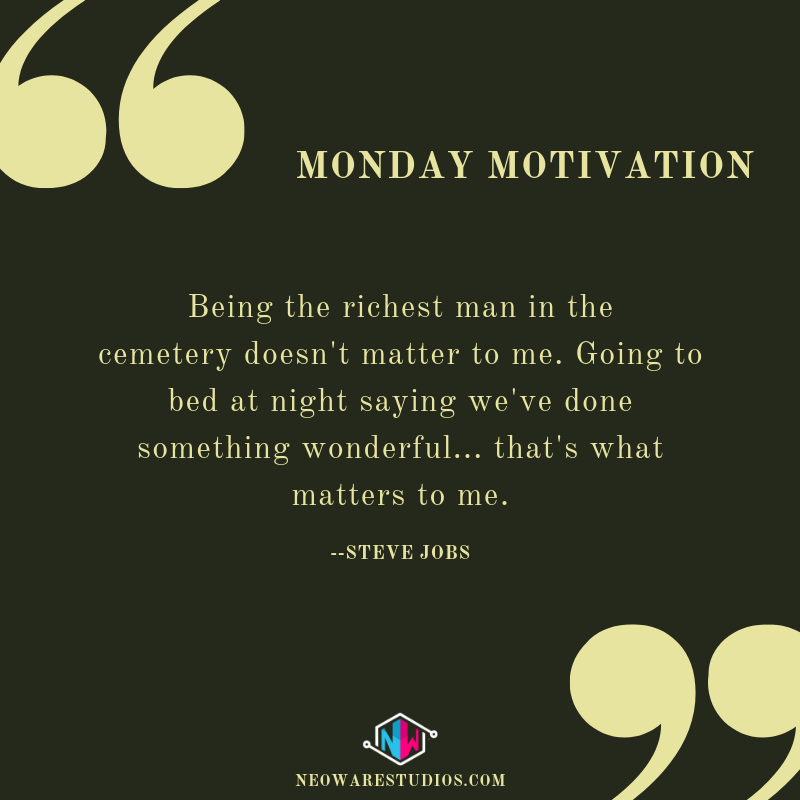 NeowareStudios's tweet image. "Being the richest man in the cemetery doesn't matter to me. Going to bed at night saying we've done something wonderful... that's what matters to me."
#MotivationMonday

NeowareStudios.com
.
.
.
#SteveJobs #Apple #MallLife #Innovators #Coworking #Oviedo #UCF #Tech #Smile