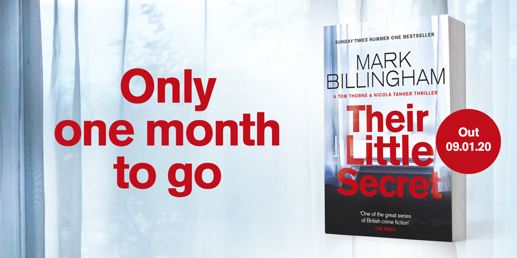 MarkBillingham's tweet photo. Lawks, it's only FOUR WEEKS until this little beauty hits the shelves in all its paperbacky glory. Dark secrets and dangerous lies. And no, I'm not talking about the election. #ThorneIsBack #TheirLittleSecret #NewYearCrime https://t.co/x7YUgoHhKW
