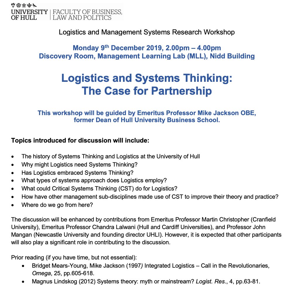 Prof. Mike Jackson will be discussing today the case for partnership between logistics and systems thinking. 2.00pm – 4.00pm. Discovery Room, Management Learning Lab (MLL), Nidd Building.  Discussants: Prof M. Christopher, Professor C. Lalwani and Prof. John Mangan. All welcome!