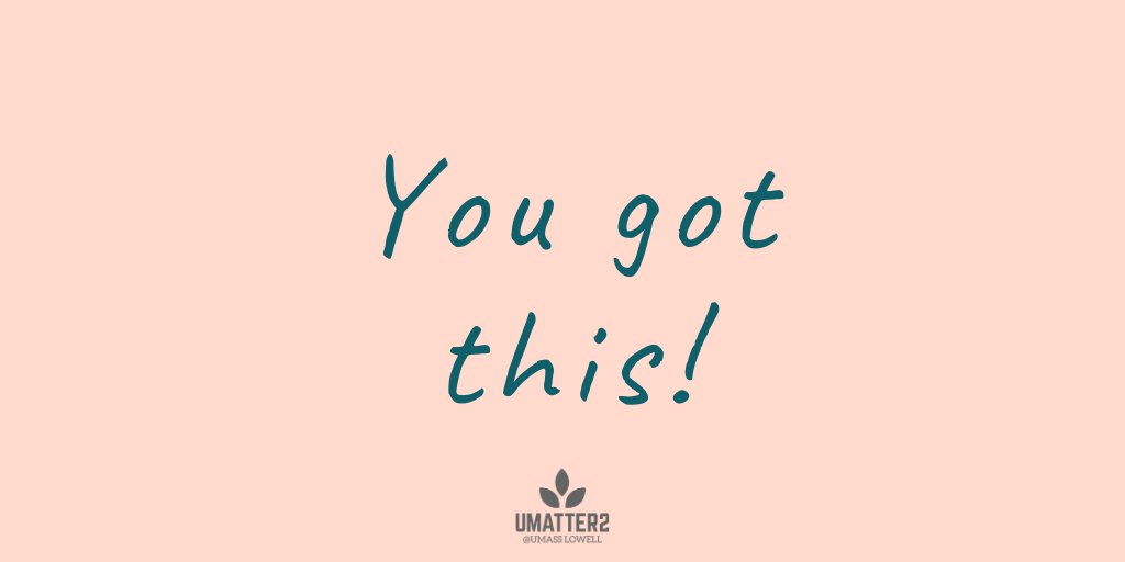 umatter2uml's tweet photo. You got this! 💪

Last week of classes... you might have a lot on your plate... but remember this: You have everything you need to crush this week! Keep going, study, take breaks when you become overwhelmed, and ask for help along the way! You are not alone! #UMatter2uml https://t.co/Y9KCi1mZxT