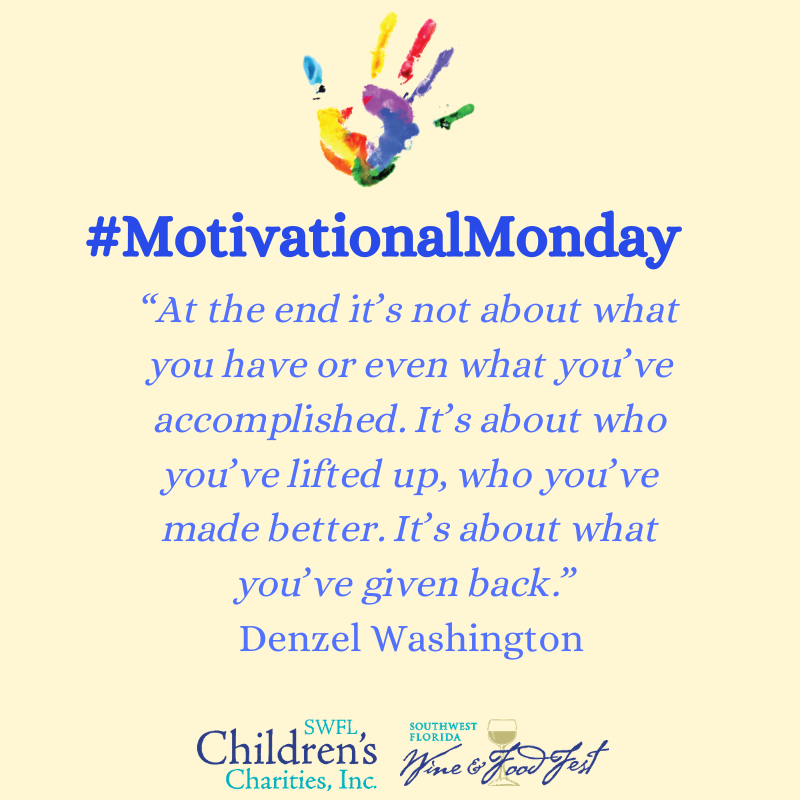 swflwinefest's tweet photo. Happy #MotivationalMonday, today's quote about giving comes from Denzel Washington. Life is all about who you have lifted up and what you have given back. #SWFLWineFest https://t.co/d2iRqJzWEh