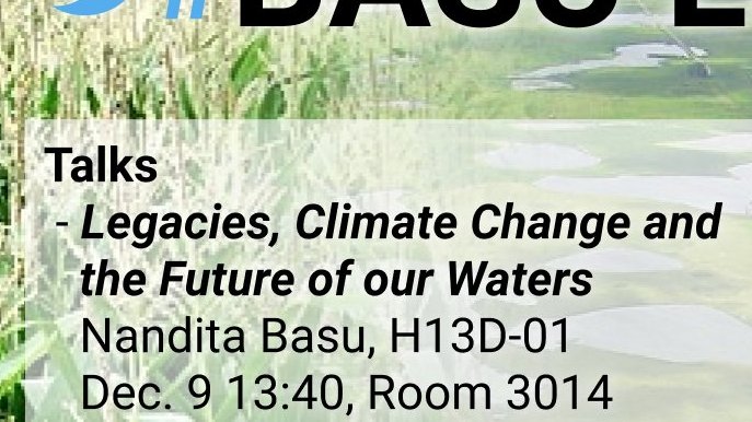 Lake_Futures's tweet image. First of the #BasuLab talks at #AGU19 is today! Join the conversation on Legacies, Climate Change and the Future of our Waters with @nanditabasu2.