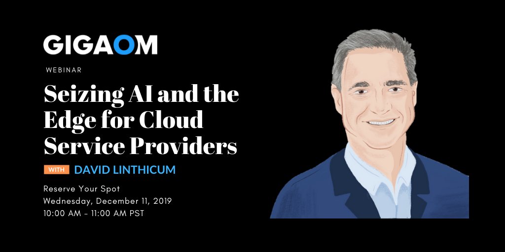 Join @davidlinthicum for a free #webinar on the future of cloud service providers at 10am PST on Dec 11th.  Reserve your spot here  gigaom.com/webinar/seizin…  #AI #ML #5G