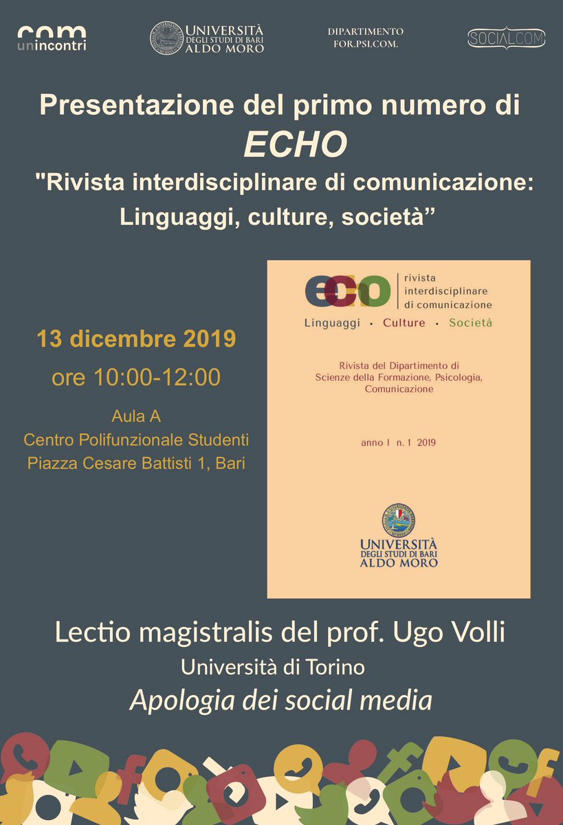 SDC_uniba's tweet photo. ECHO, neonata Rivista Interdisciplinare di Comunicazione,prende ufficialmente vita Venerdì 13 dicembre.
A presentarla alla comunità accademica:@UgoVolli,
docente di Filosofia della Comunicazione e Semiotica del Testo (@unito) e autore del primo editoriale.

#SdC #Uniba #SocialCom https://t.co/NCHEifP27X