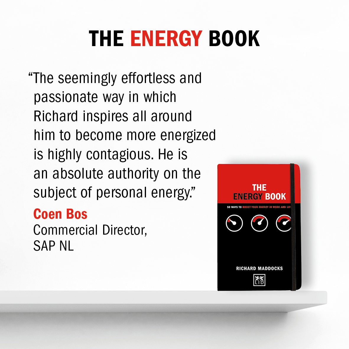 lidpublishing's tweet photo. Boost your energy in five minutes! 🔋

The Energy Book: 50 ways to boost your energy in work and life, by @RichardMaddocks.

Advance praise by Coen Bos, Commercial Director @SAP_Nederland.

Get your copy 📚👇
https://t.co/TfNYSIBMin https://t.co/rycZH7klGR