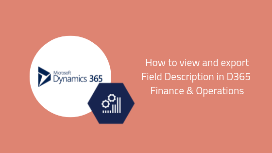 IntechSystems's tweet photo. Want to know how you can view and export field description in Dynamics 365 Finance and Operations? Read our blog where we have briefly demonstrated the method in the step-to-step guide. https://t.co/HnhwDsjoLM #Dynamics365Finance #Dynamics365Operations #FieldDescription #Howto https://t.co/YAVaMOIv8S