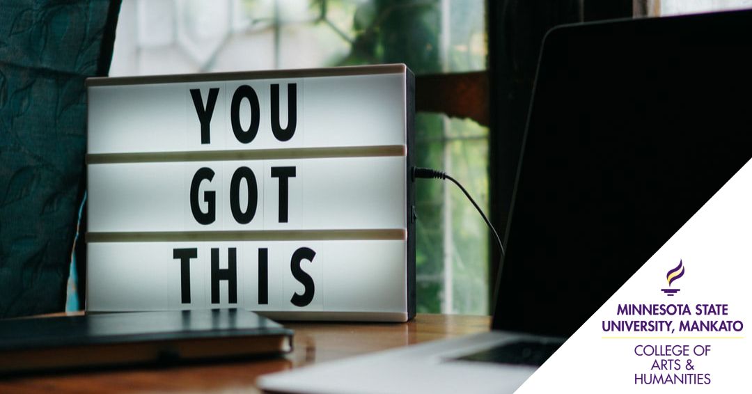 mnsu_cah's tweet photo. It's finals week on campus!  Comment with some words of encouragement below.  #CAHcreateyourfuture #FinalsWeek2019 #YouGotThis https://t.co/IPtmHSiUhI