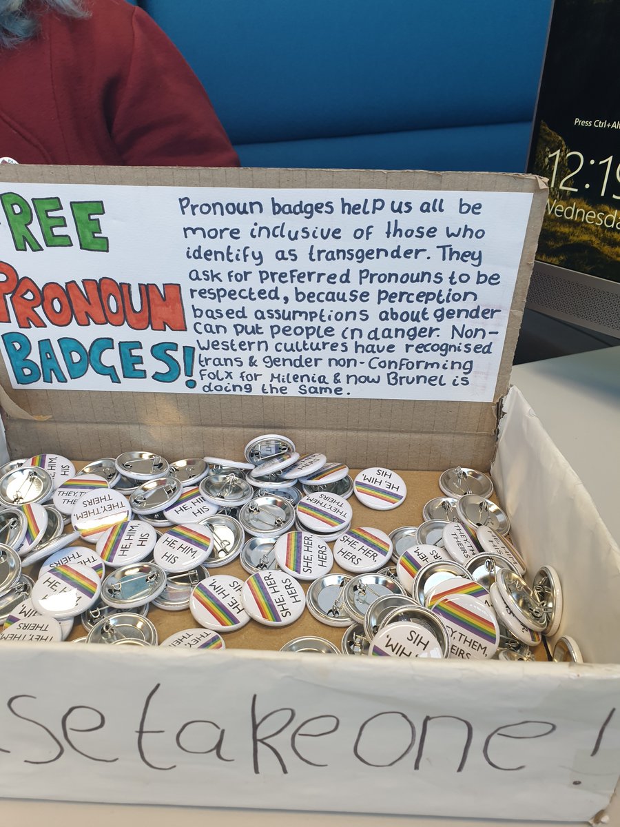 Brunel is aiming to be more inclusive by ensuring that our trans community feel safe and welcome on campus. We now have pronoun badges to help dissuade assumptions about gender. Please feel free to come get one, they're available from the Student Centre and the Student Union.