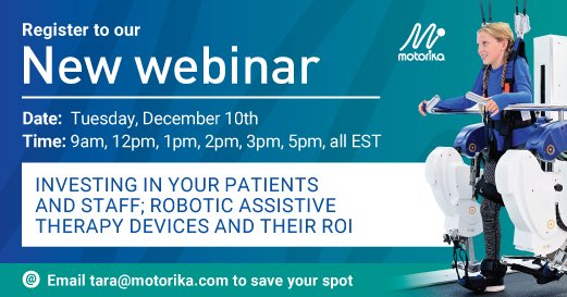 MotorikaM's tweet photo. Last chance to sign up for our #robotic #rehabilitation #ROI #webinar slots tomorrow! Email tara@motorika.com to save your spot! 
@DinHadass https://t.co/DnBbwWGHi9