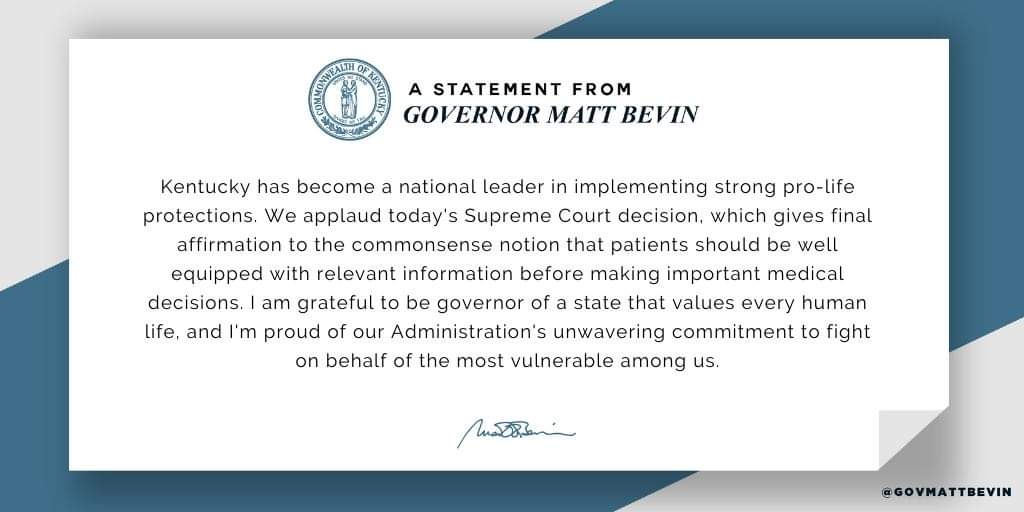 Proud of this administration's unwavering commitment to protecting the sanctity of life, and grateful that today's #SCOTUS ruling has allowed HB 2 to take effect in Kentucky &gt; &gt; &gt; bit.ly/2P3w8n6  #ProLife #WeAreKY