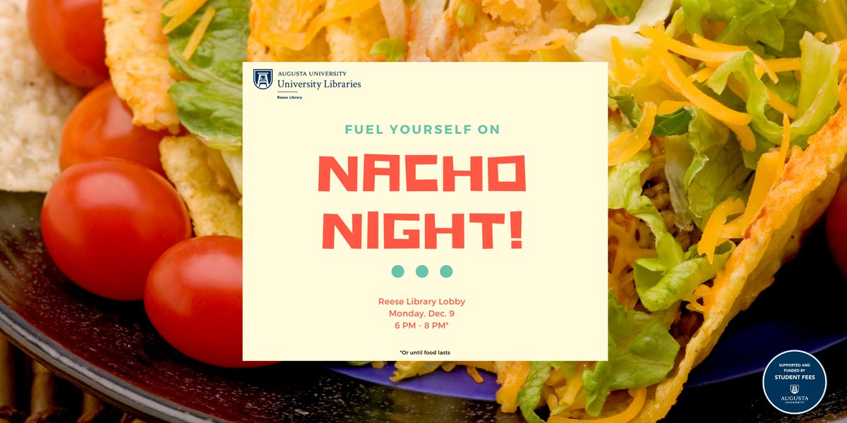 AUG_Libraries's tweet photo. Reminder! FREE nachos tonight at Reese Library to help you keep going with studying for your finals! From 6 - 8 PM or until supplies last. Student JagCard ID required. #ReeseLibrary #FinalsFrenzy #NachoNight #FreeNachos #AugustaUniversity https://t.co/spCqgUInlf