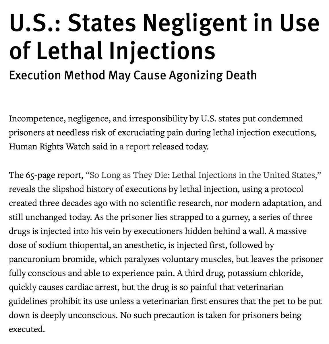 'U.S. States Negligent In Use Of Lethal Injections. Execution Method May Cause Agonizing Death.' https://www.hrw.org/news/2006/04/23/us-states-negligent-use-lethal-injections