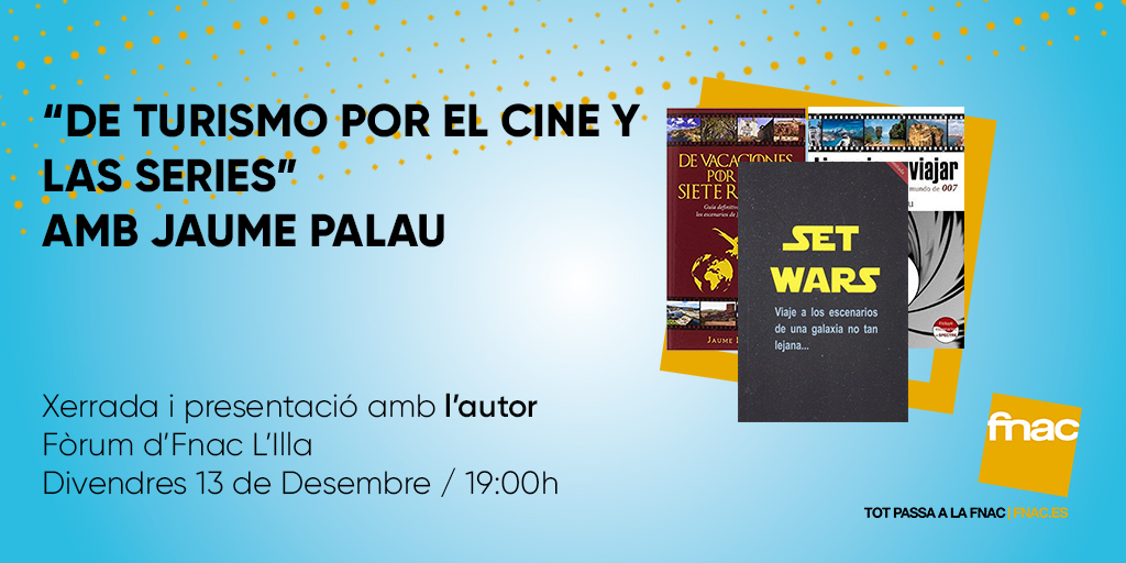 Fnac_CAT's tweet photo. 🎞🍿️Vine a la presentació "De turismo por el cine y las series" de la mà de @jaumepalau077, autor de #LicenciaParaViajar o #SetWars, on s'analitzarà el turisme cinematogràfic i de sèries 🎥 Apunta! 👉 El Divendres, 13 de Desembre, a les 19:00h al fòrum d'#Fnac @lilladiagonal https://t.co/vn8uUR2c7h