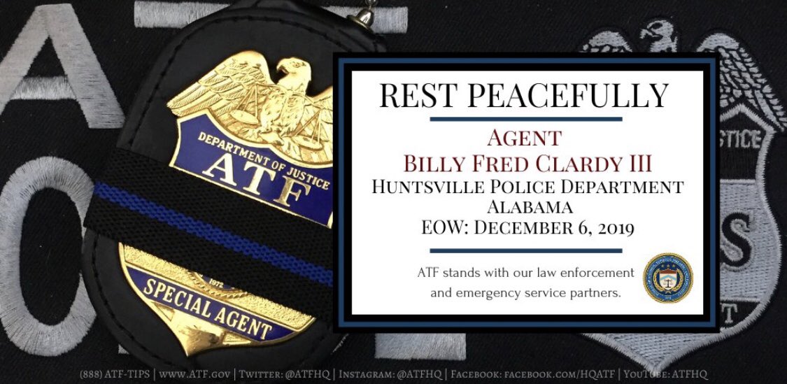 ATF_NCETR's tweet photo. The women and men @ATF_NCETR express our condolences to the @HsvPolice and the family of Agent Billy Fred Clardy, III, who was shot and killed in the line of duty. https://t.co/JNLsbzDZ8m