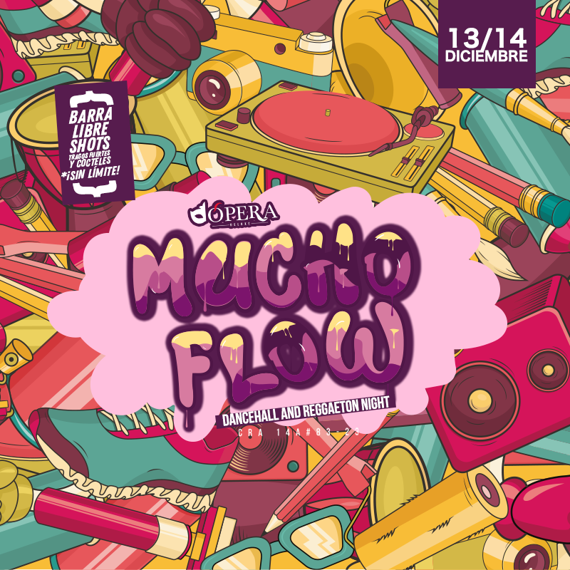 En Diciembre 🎄fin de semana que se respete se rumbea hasta más no poder, por eso no te pierdas #MuchoFlow una fiesta con todo el sabor del Dancehall y el Reggaeton.

Reserva ya tu rumba en: 📲 321 4998729 - 316 233 8757 - 4968672 o click en el enlace goo.gl/gJ4K2P