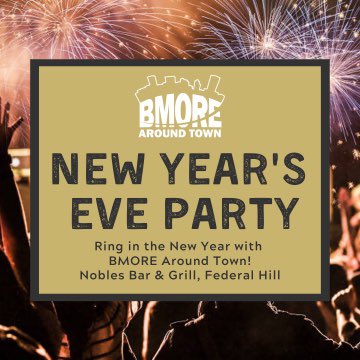 BMOREAroundTown's tweet photo. Our NYE Bash 2020 is on sale now!!! Early bird pricing of only $60/pp for 6 hours of open bar!  Who is joining us for the festivities @NoblesFedHill 

https://t.co/llVu9HXpQL https://t.co/0KpCdQVOQR