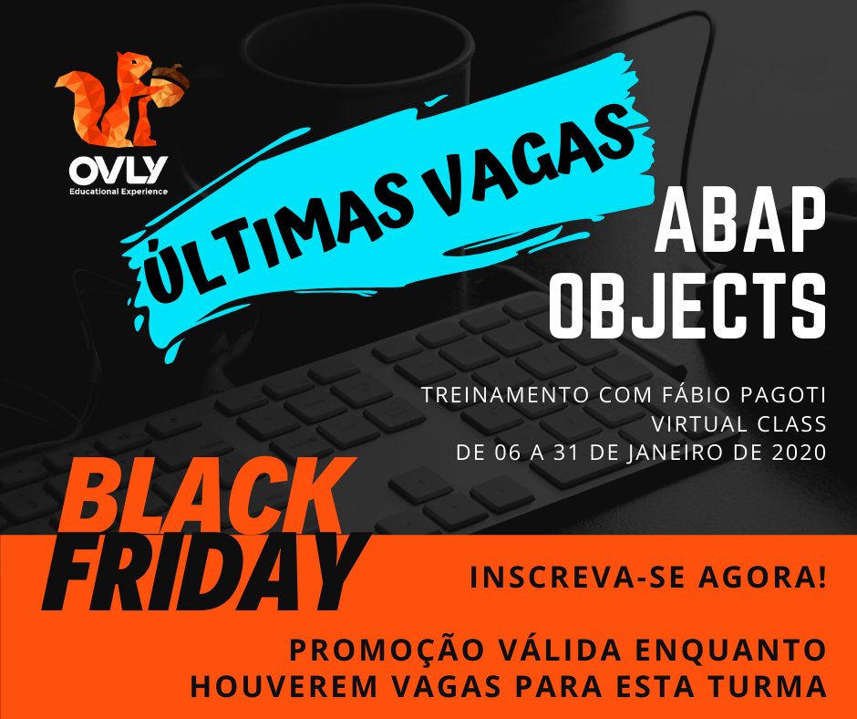 ovly_oficial's tweet image. Comece 2020 com mais esse curso na bagagem!! RESTAM APENAS 2 VAGAS! Curso ABAP Objects - Orientação à Objetos com um super desconto de Black Friday!!
***De R$900 por R$600!!!***

Inscreva-se em bit.ly/InscricaoDaOVLY

#ovly  #AbapObjects