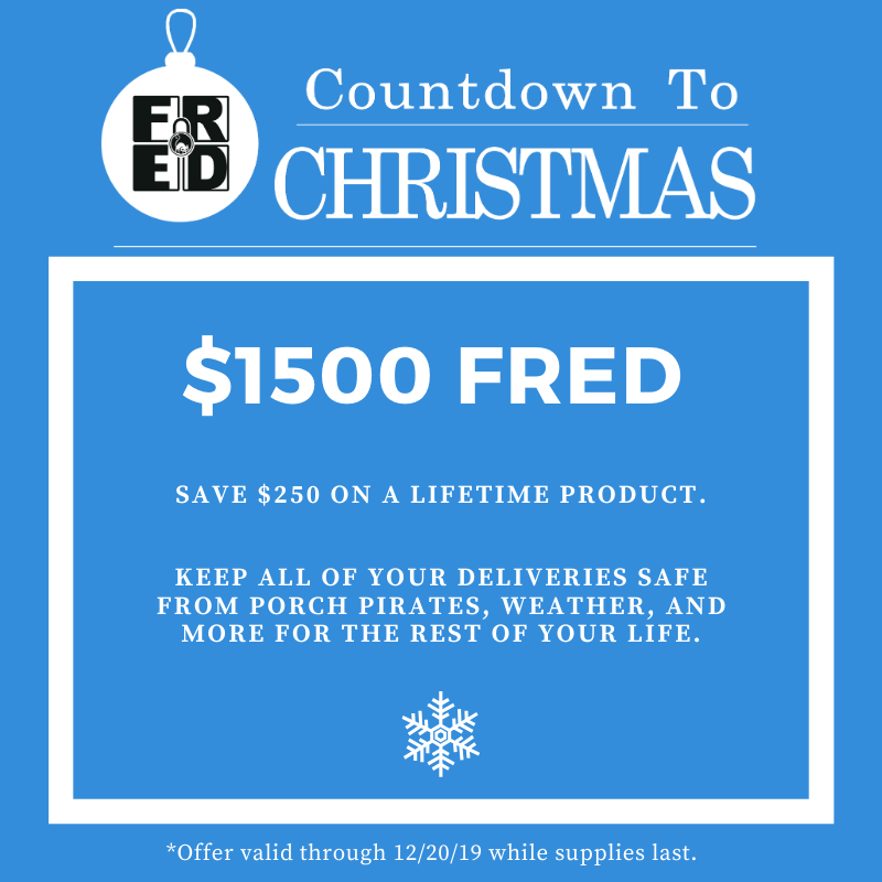 FRED_LLC's tweet photo. Don't forget about the FRED Countdown To Christmas Special going on NOW!

Save $250 on a product that will protect ALL of your deliveries for the REST OF YOUR LIFE!

#FindYourFRED at https://t.co/UDwAEvha3j before it's too late!!

#CountdownToChristmas #FRED #porchpirates https://t.co/poXQIXEMbx