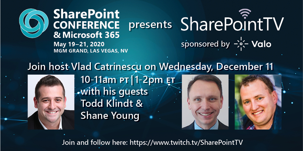 M365CONF's tweet photo. Join the conversation this Wednesday, December 11 at 10am PT for #SharePoinTV sponsored by @valointranet
Tune in & chat with host @vladcatrinescu and his guests @ToddKlindt & @ShanesCows (Shane Young)
#SharePointTV is broadcast on Twitch: https://t.co/tXQ0Ewjceg
@SPConf https://t.co/Ceuc3YI9qs