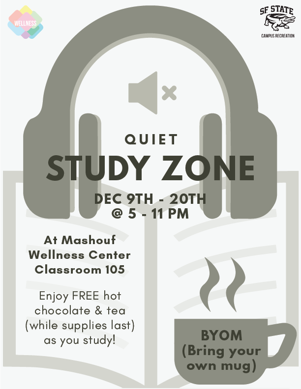 Sfsu_campusrec's tweet photo. This week begins our Study Zone for any looking for a quiet space to prepare for finals! Come by Classroom 105 and BYOM (Bring your own mug) to enjoy free hot chocolate and tea (while supplies last) as you study. #SFSU #SFSUCampusRec #StudyZone https://t.co/UMav5A30c9