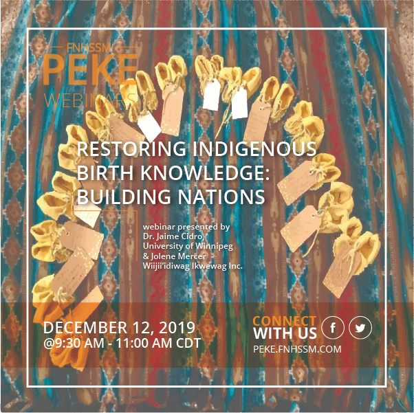 #PEKEWebinar
Topic: Restoring Indigenous Birth Knowledge: Building Nations
Date: Thursday,December 12, 2019 9:30 am to 11:00 am CST
Presenters: Dr. Jaime Cidro and Jolene Mercer
attendee.gototraining.com/r/484104894537…