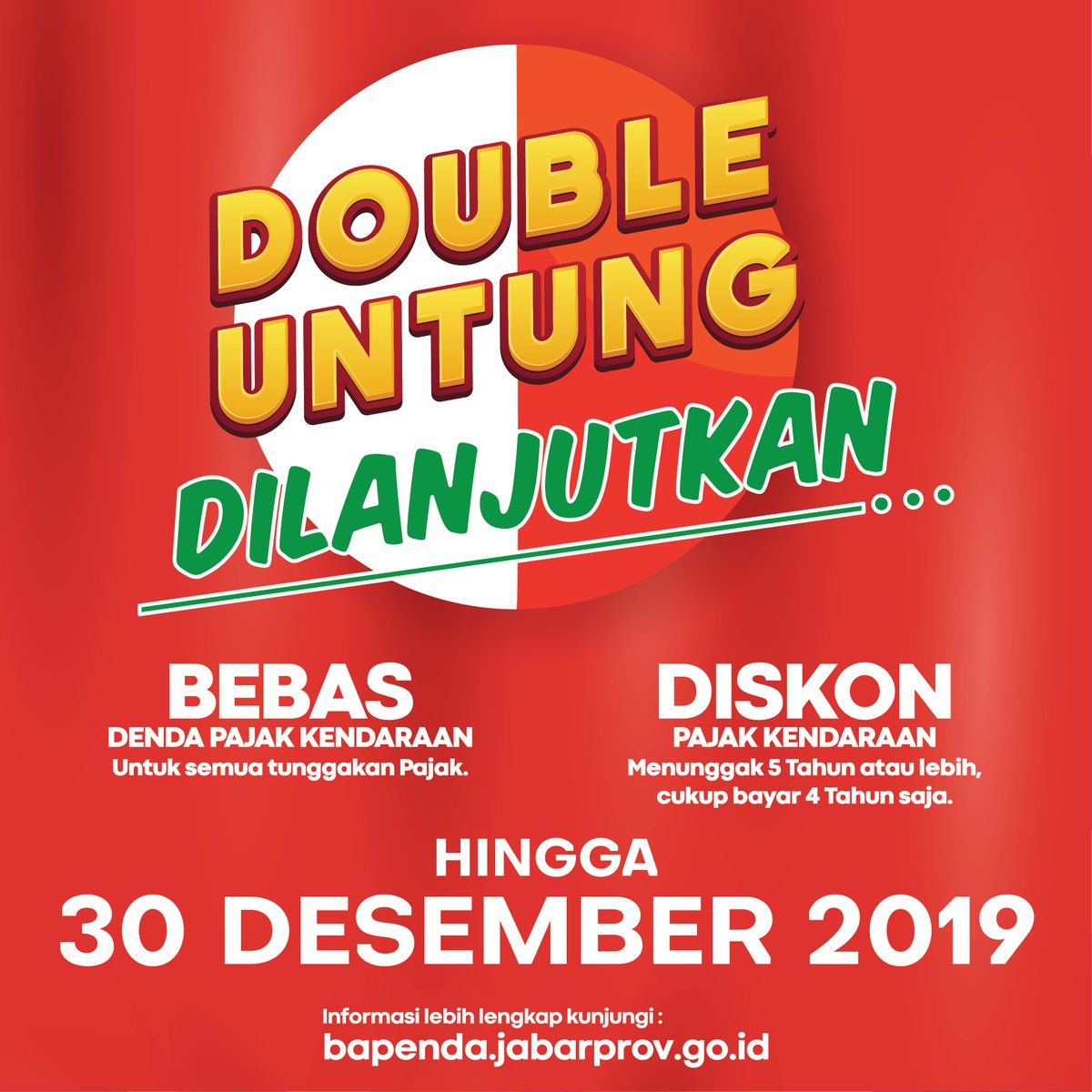 bapenda_jabar's tweet photo. Baraya Bapenda Jabar dan Baraya Samsat
.
Karena animo masyarakat sangat tinggi, Program Double Untung Dilanjutkan sampai tanggal 30 Desember 2019.
.
#samsatjabar #bapendajabar #doubleuntung #diskon #jabarjuara https://t.co/2tFoutxFvv