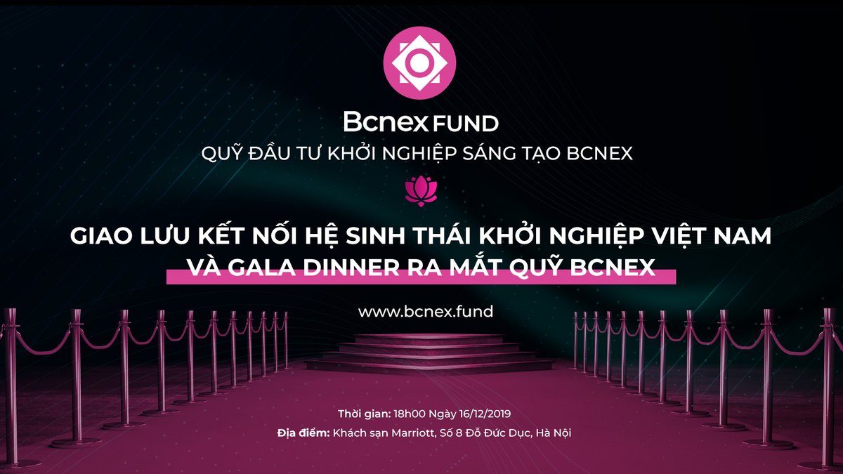 bcnex_fund's tweet photo. #BcnexFund #Bcnex 
📣 Gala Dinner - Official Launching BCNEX FUND - Innovative Startup Investment Fund
📣 Supporting Center for Youth's Startup 
⏰ Time: 18h00, 16/12/2019 (GMT+7)
🏰 Place: Marriot Hotel, No. 08 Do Duc Duc Street, Ha Noi, Viet Nam. 
📣 https://t.co/c7ERqSoWhQ https://t.co/PsHL8njqwZ