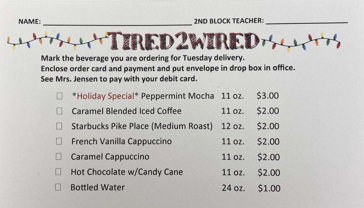 Remember to get your orders in by 2nd block on Tuesday, December 10.