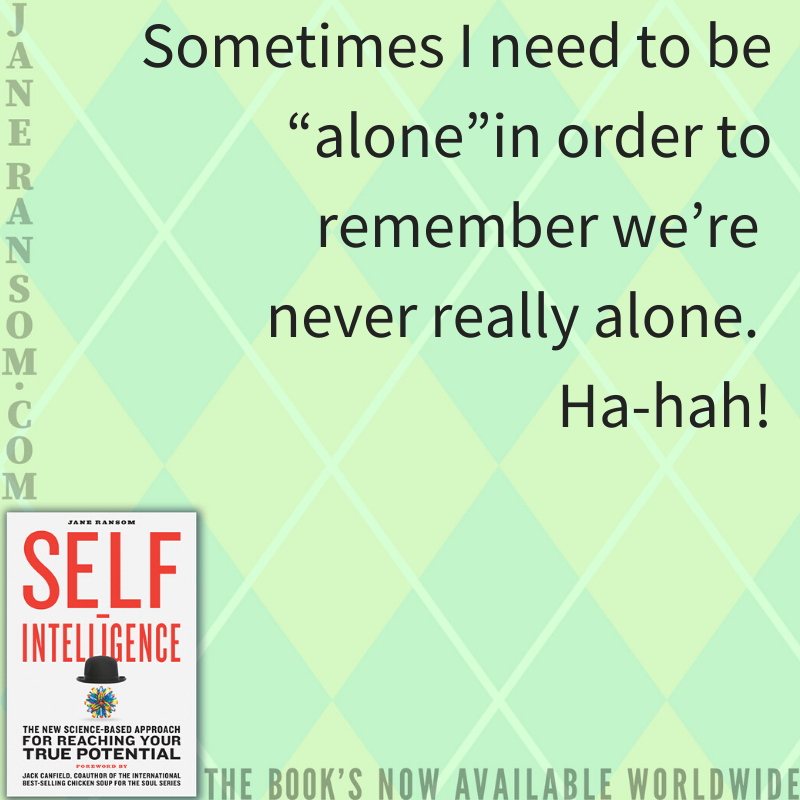 TheJaneRansom's tweet photo. Sometimes I need to be “alone” in order to remember we’re never really alone. Ha-hah!
#selfintelligence #happy #motivation #inspiration #selfpotential #hypnosis #success #inspire #quote https://t.co/spnpiqkzbU
