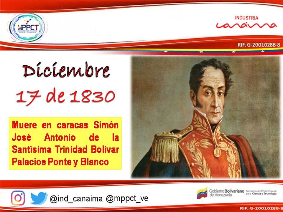 #CanaimaInforma Hace 189 años, tal día como hoy muere en caracas, el padre de la patria, nuestro eterno #SimonBolivar quien fuera un militar destacado de la Emancipación de América frente al imperio español.