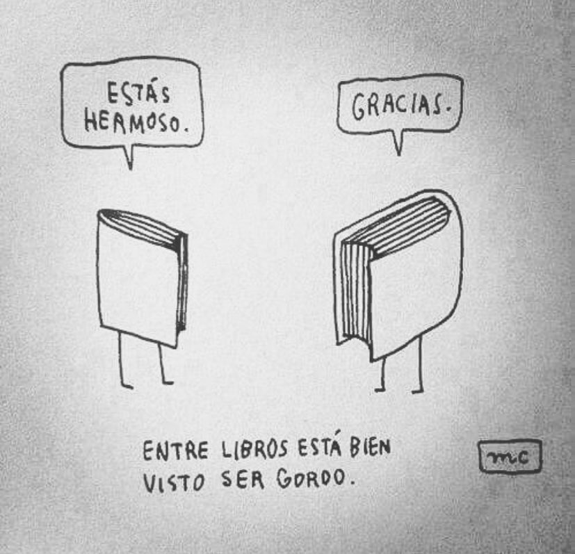 Cementedelibros's tweet image. “Entre libros está bien visto ser gordo.”
#cementeriodelibros