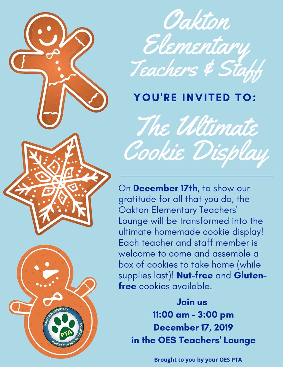 OES Teachers &amp; Staff - TODAY IS COOKIES DAY! As a thank you for all that you do, please stop by the Teachers' Lounge between 11:00 am and 3:00pm to build your very own custom box of homemade holiday cookies. Gluten-free and nut-free cookies also available. Please spread the word!