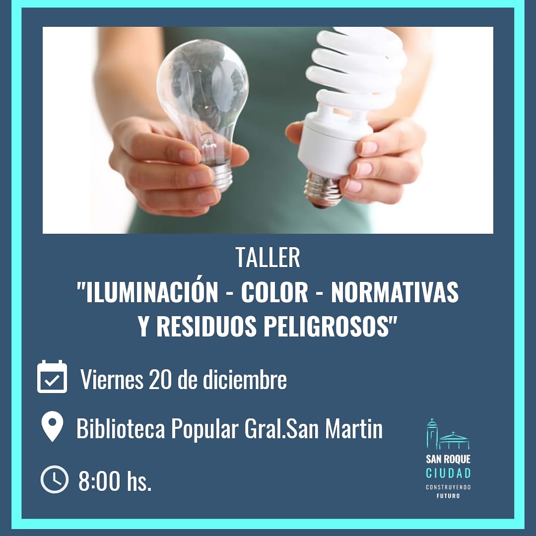 SanRoque_Ciudad's tweet photo. Desde la dirección de Medio Ambiente realizaremos un taller: "Iluminación, color, normativas y residuos peligrosos" disertado por el ingeniero Hugo Horacio Tonina 💡🤓
¡TE ESPERAMOS!
#SanRoqueCiudad
#ConstruyendoFuturo https://t.co/TaVDo5dw8O
