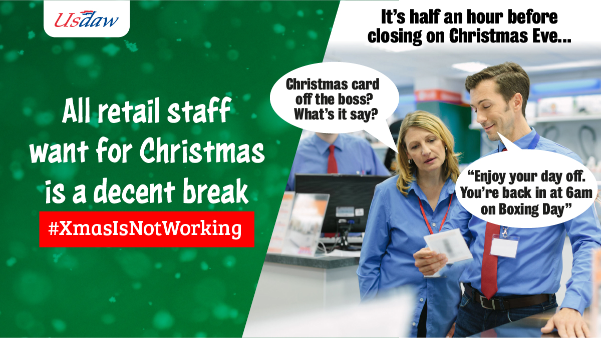 UsdawUnion's tweet photo. All shopworkers want for Christmas is a decent break. 

Usdaw is calling on retailers to close at 4pm on Christmas Eve and stay closed on Christmas and Boxing Day. Back the break and support our campaign #XmasIsNotWorking >>> https://t.co/cWCVPd2QuE https://t.co/cxFI2virM1