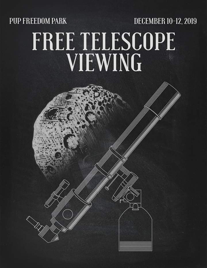 FREE TELESCOPE VIEWING! 
 until Dec 12, 2019, every 6:00-7:00pm at PUP Freedom Park

This is open to everyone who is interested to see the moon up close (you can also take a photo of it!). Invite and bring your friends along! 

Ad astra! 
May the Force be with you! See you!