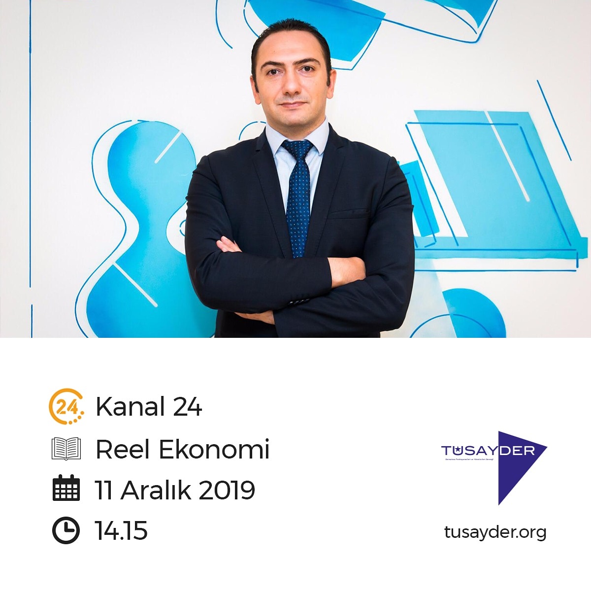 TUSAYDER_TR's tweet photo. TÜSAYDER Başkan'ı Murat Altun, 11 Aralık çarşamba günü saat 14:15'te, Kanal 24'te Sadi Özdemir'in canlı yayın konuğu olacak. 
#TÜSAYDER #SatınalmaProfesyonelleri #Satınalma #purchasing #endüstri4.0 #marketing #stradio https://t.co/Vm4xXj4883