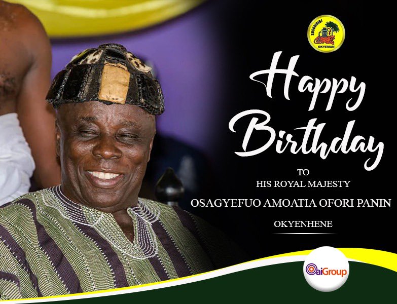 GroupOai's tweet photo. Happy birthday to His Royal Majesty, Osagyefo Amoatia Ofori-Panin 

Okyenhene❗️Kwaebibiremhene❗️❗️ Osagyefo, Wonkwa so❗️❗️❗️ https://t.co/jCRBiIKZGm