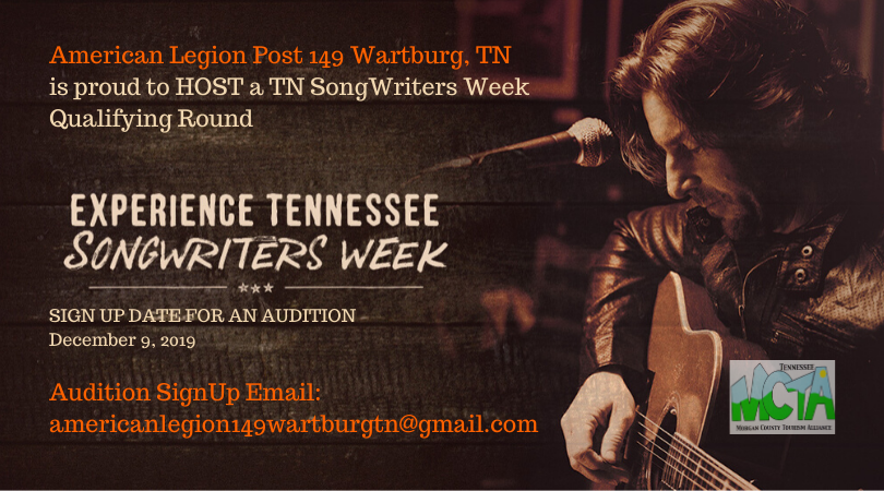 SignUp date for Auditions begins December 9, 2019 - SignUp email:  americanlegion149wartburgtn@gmail.com For more information and ongoing updates, visit ​tennesseesongwritersweek.com​. Join the conversation on social using #TNsongwritersweek.