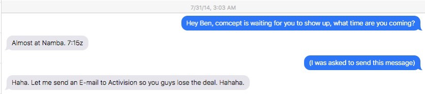 Alex still needed to contact Ben Judd regarding work. When Mighty No. 9 was negotiating with publisher Activision, he contacted Alex and said, "I can email Activision and end the whole deal." Joke or not, Activision ended up not publishing the game.(18/31)