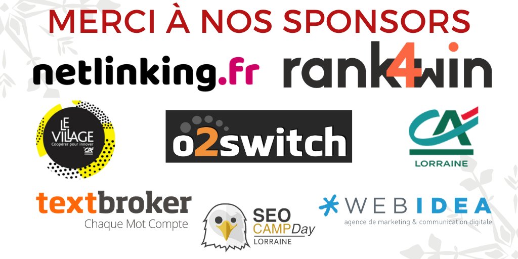 SEO CAMP / FePSeM (@seocamp) on Twitter photo Un grand merci à nos sponsors du #SEOCamp Day Lorraine !
<a href="/Rank4Win/">Rank4Win</a> <a href="/netlinking_fr/">Netlinking.fr</a> <a href="/o2switch/">o2switch</a> <a href="/C_A_Lorraine/">Crédit Agricole de Lorraine</a> <a href="/VillagebyCA_LOR/">VillagebyCALorraine 🚀✨</a> <a href="/TextbrokerFR/">Textbroker France</a> et WebIdea ! Un grand merci à nos sponsors du #SEOCamp Day Lorraine !
<a href="/Rank4Win/">Rank4Win</a> <a href="/netlinking_fr/">Netlinking.fr</a> <a href="/o2switch/">o2switch</a> <a href="/C_A_Lorraine/">Crédit Agricole de Lorraine</a> <a href="/VillagebyCA_LOR/">VillagebyCALorraine 🚀✨</a> <a href="/TextbrokerFR/">Textbroker France</a> et WebIdea !