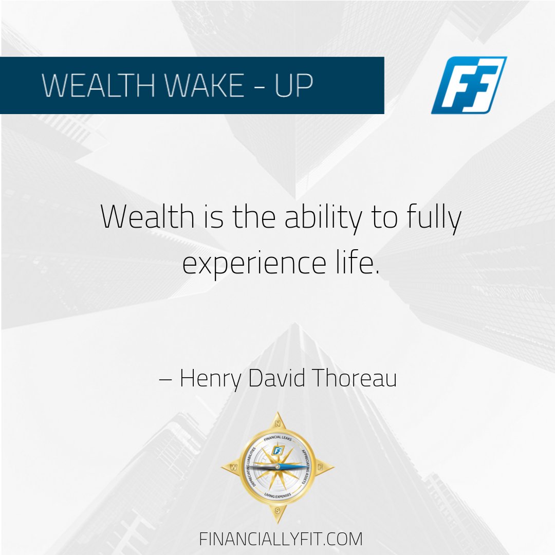 Wealth is the ability to fully experience life. 

#wealth #financiallyfit #befinanciallyfree #financialfreedom #finance #money #financialhealth