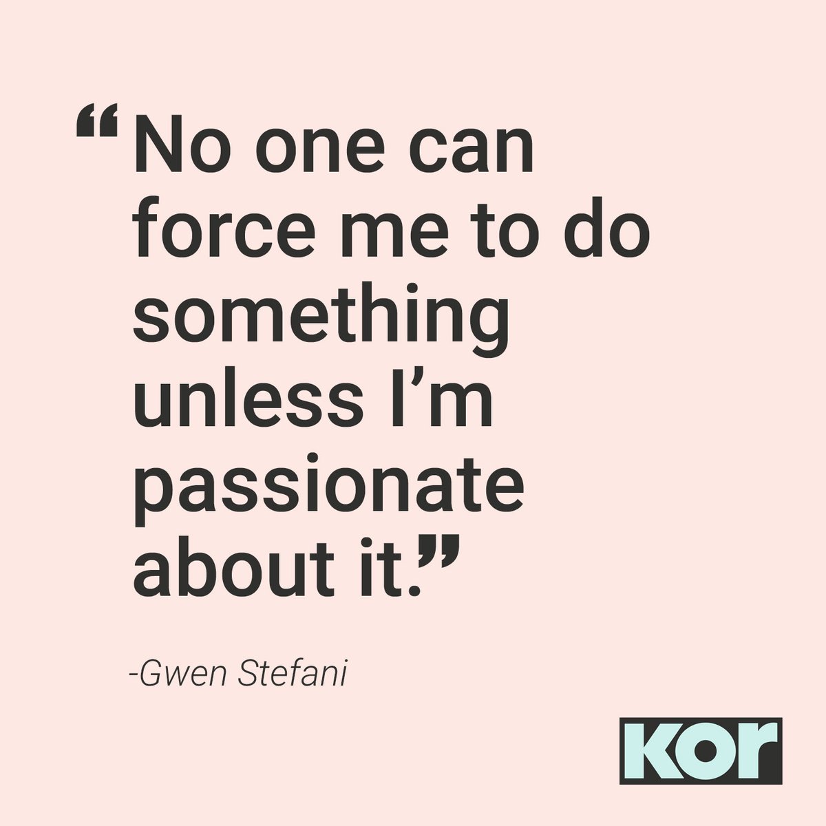 Kor_Water's tweet photo. "No one can force me to do something unless I'm passionate about it."
-Gwen Stefani
#KorValues 💧 https://t.co/L4TogKWr8U