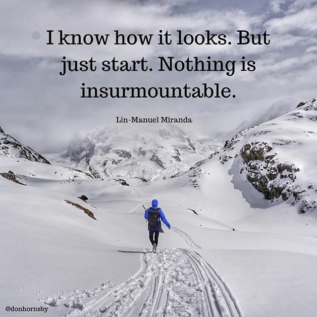 donhornsby's tweet photo. I know how it looks. But just start. Nothing is insurmountable. - (Lin-Manuel Miranda)
Decide to keep going forward today. Nothing is insurmountable.
#TodayMatters #Success #Leadership #servantleadership #tuesdaymotivation #tuesday #jmteam #life #linma… https://t.co/1Gxoxartft https://t.co/YF1OgHkFtm