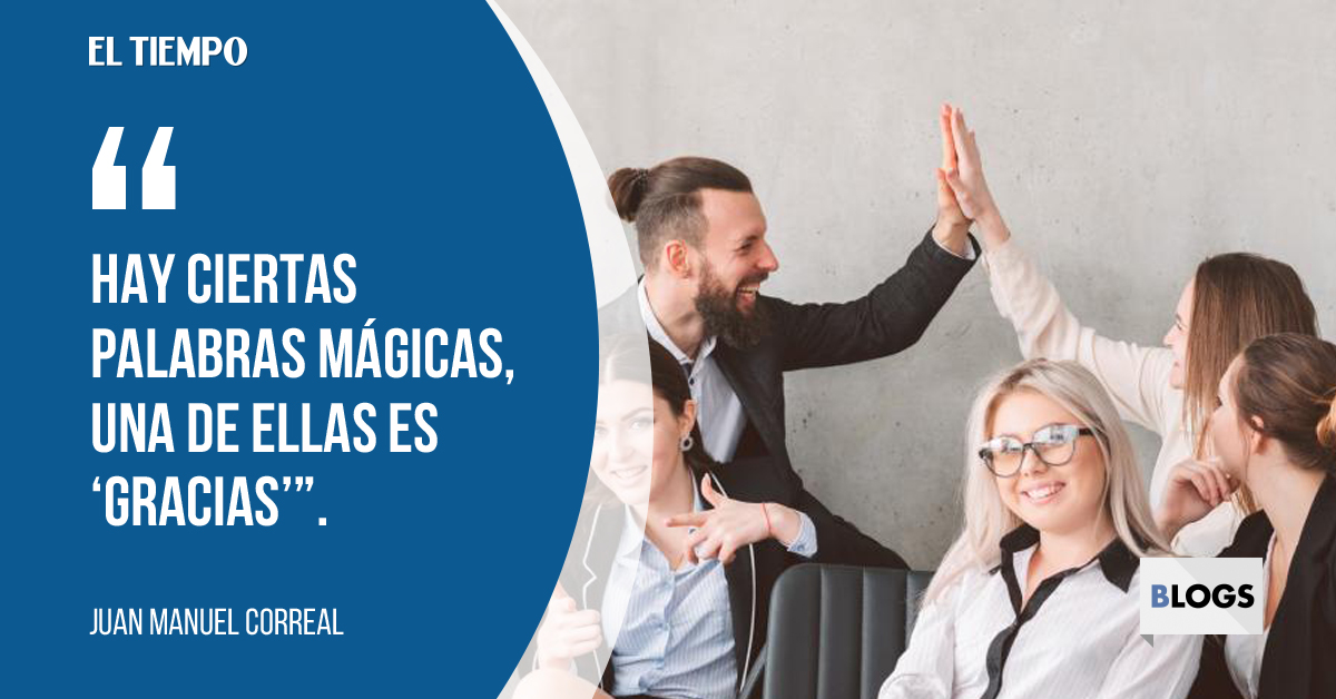ELTIEMPO's tweet image. #BlogsET | 'Gracias' es la primera palabra que debemos traer en nuestra mente al despertar. Debe pronunciarse en voz alta y de forma vehemente. ►ow.ly/m16s30q0DMA Por: @juanpapuchis