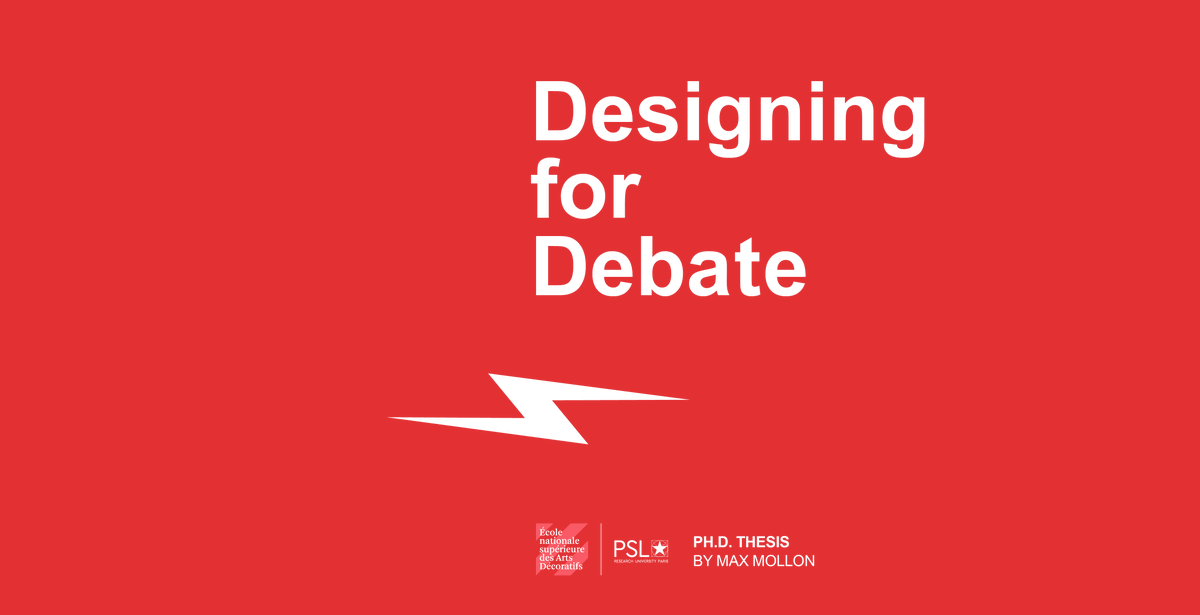 On Dec 20, 2019, I'll be defending my PhD thesis entitled: Designing for Debate.
A 7 years long trip :)

Invitation:
bit.ly/20DEC-PDF
Abstract:
bit.ly/20DEC-Abstract
Tickets:
bit.ly/20DEC2019

#designfiction #criticaldesign #speculativedesign #designfordebate