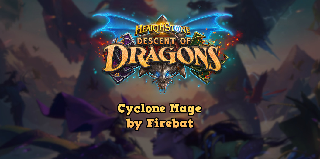 ZederHS's tweet photo. Check out the Day1 Cyclone Mage from Firebat!
#Deckbot #DeckbotHS #Firebat #Hearthstone #Hearthstonedecks #DescentOfDragons #Hearthstone_Decks #ZederHS https://t.co/QSpMbQaSKC