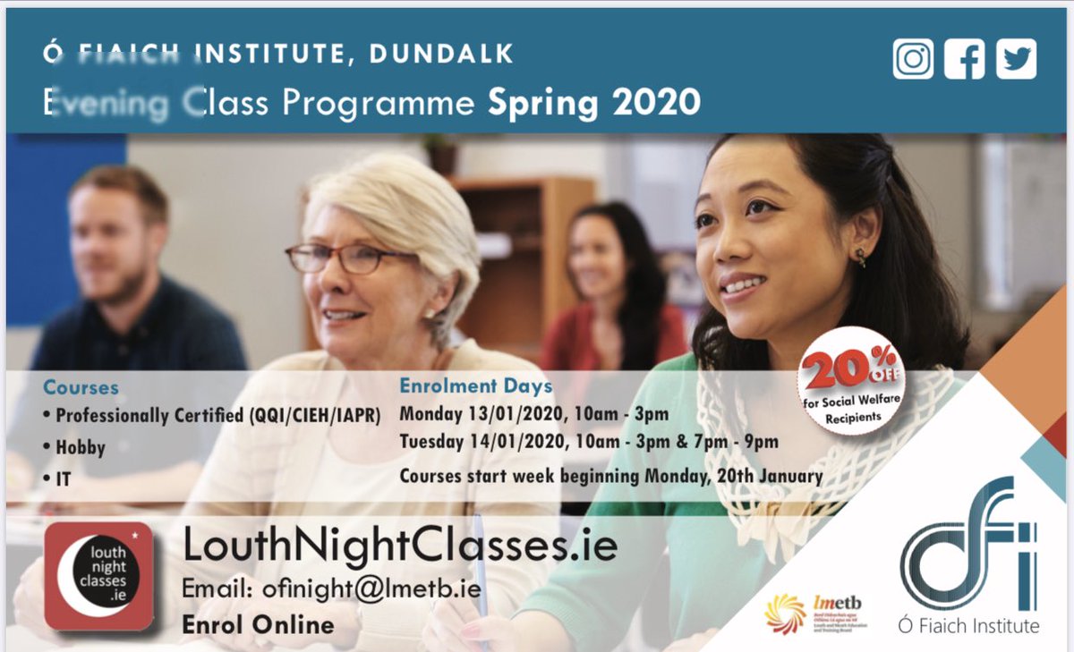 New Evening Class Term from January 2020 - Learn a new skill, meet new people or upskill on one of our professional courses!!! Enroll online at LouthNightClasses.ie