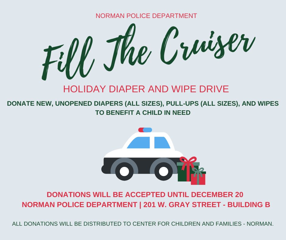 normanokpd's tweet photo. Help us FILL THE CRUISER this holiday season with new, unopened diapers and pull-ups in all sizes as well as wipes by December 20 for the Center for Children & Families (CCFI).
Drop off your donations at NPD, 201 W. Gray Street - Building B! #NPDCommunity #NPDGivesBack https://t.co/r7bou1ihiN