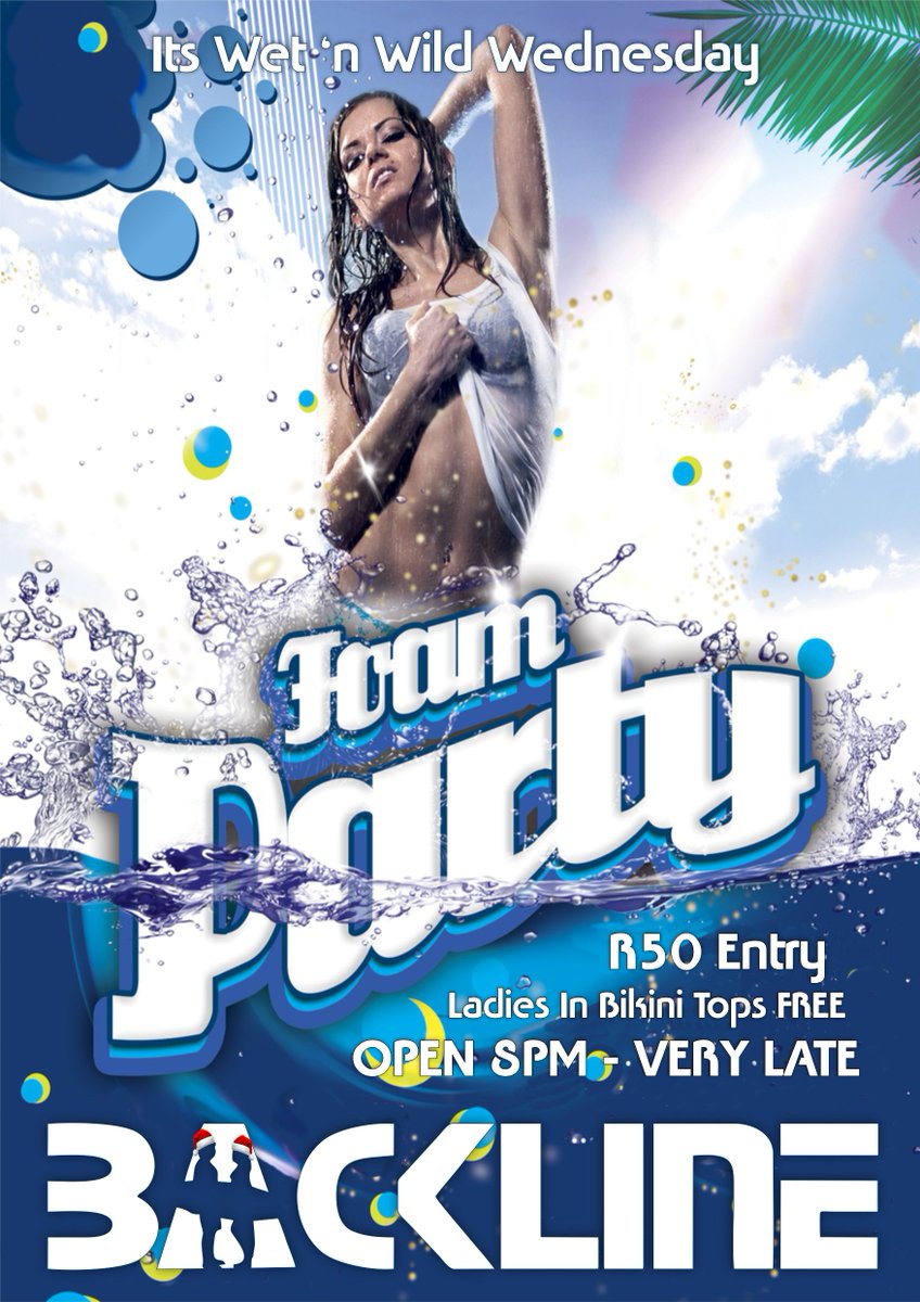 Its Wet 'n Wild Wednesday With A FOAM PARTY At Backline Tonite....FREE ENTRY To LADIES In Bikini Tops....Doors OPEN 8PM - VERY LATE....Come Party With Us!!!